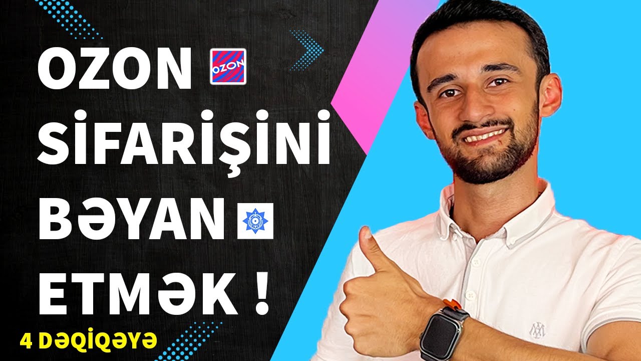 Ozon Beyanname Qaydası !