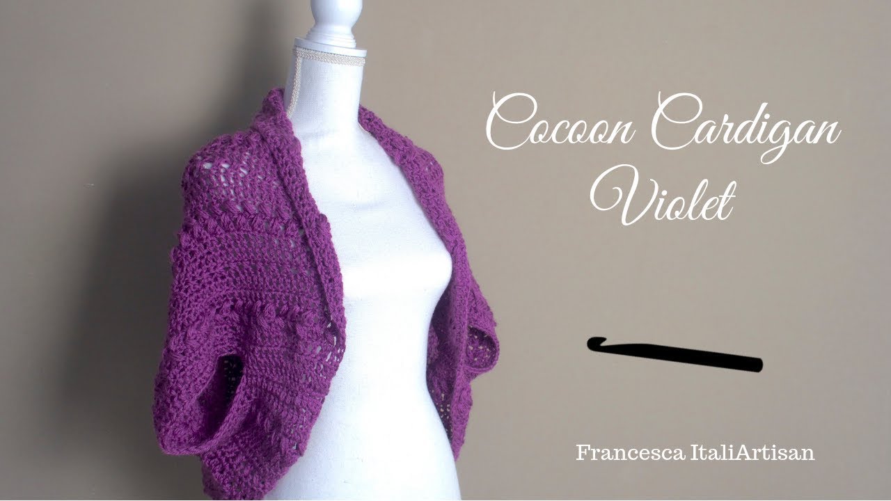 Cocoon Violet - Cardigan coprispalle all'uncinetto facile e veloce -  crochet cocoon cardigan