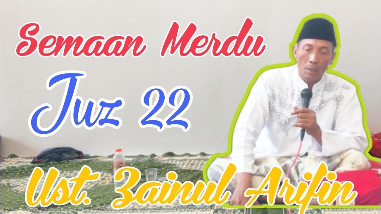 Juz 22 || Semaan Qur'an Merdu || Ust. Zainul Arifin