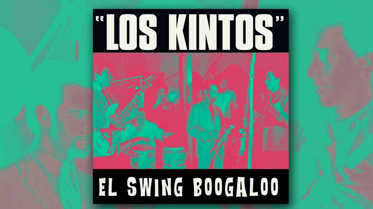 Los Kintos - El Swing Boogaloo (Full Album)