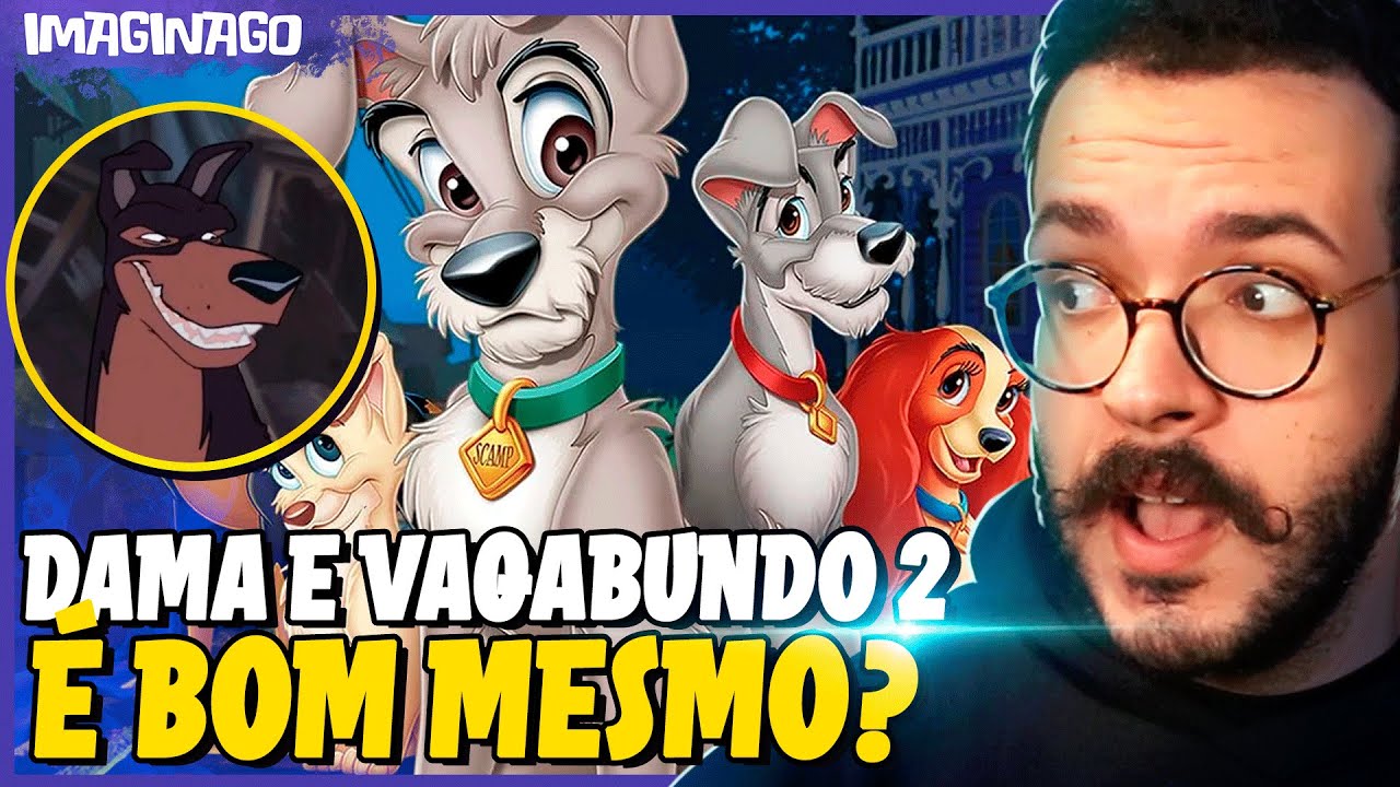 A DAMA E O VAGABUNDO 2 É BOM? - Continuações da Disney