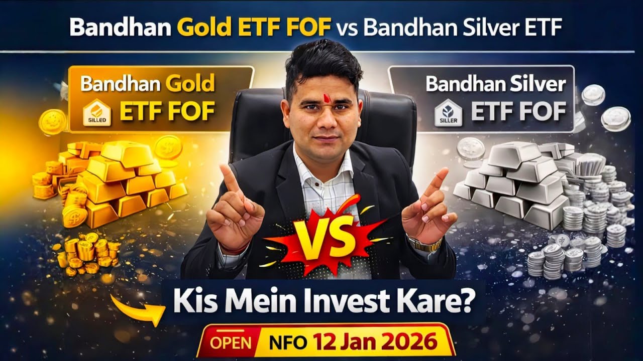 Bandhan Gold ETF NFO vs Bandhan Silver ETF NFO | NFO 12 Jan 2026 | Kis Mein Invest Kare? Best FOF