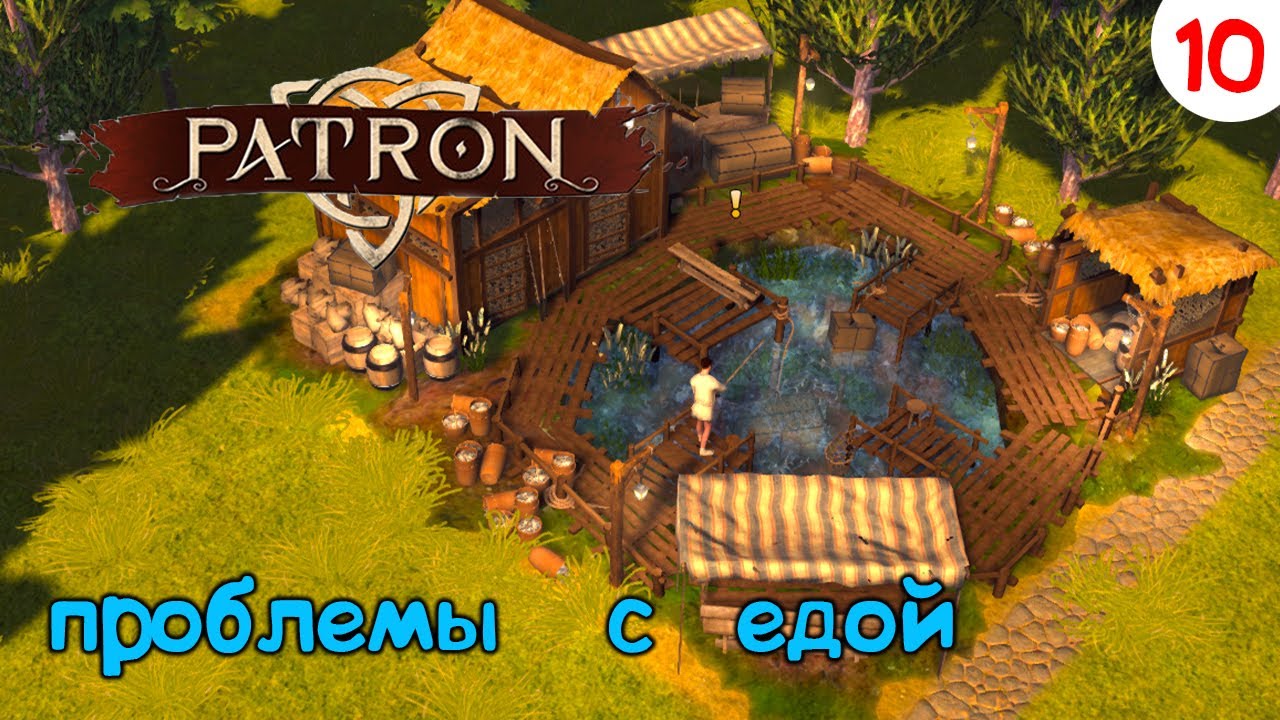 Patron Прохождение #10 Голод в поселении ► Решаем проблему с едой