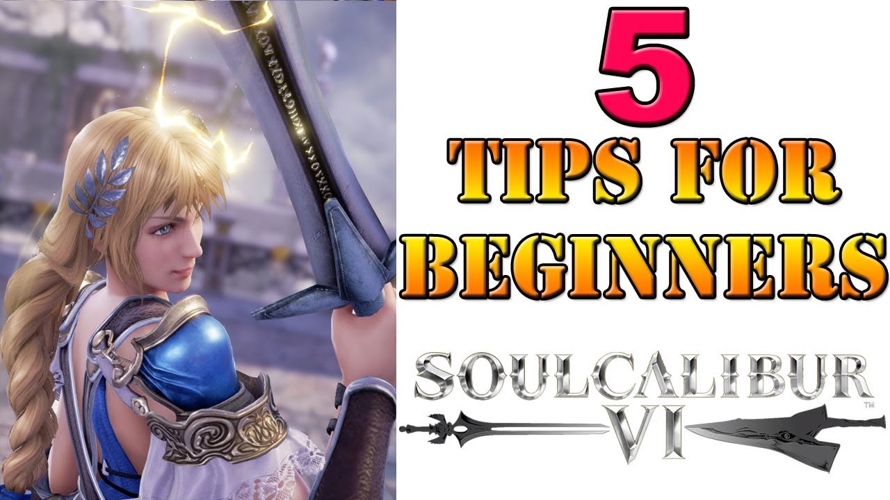 SoulCalibur VI - 5 gameplay tips for beginners