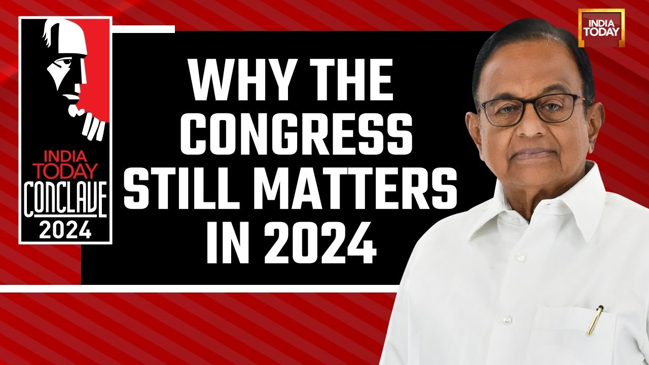India Today Conclave 2024: P Chidambaram Exclusive | Why The Congress Still Matters In 2024