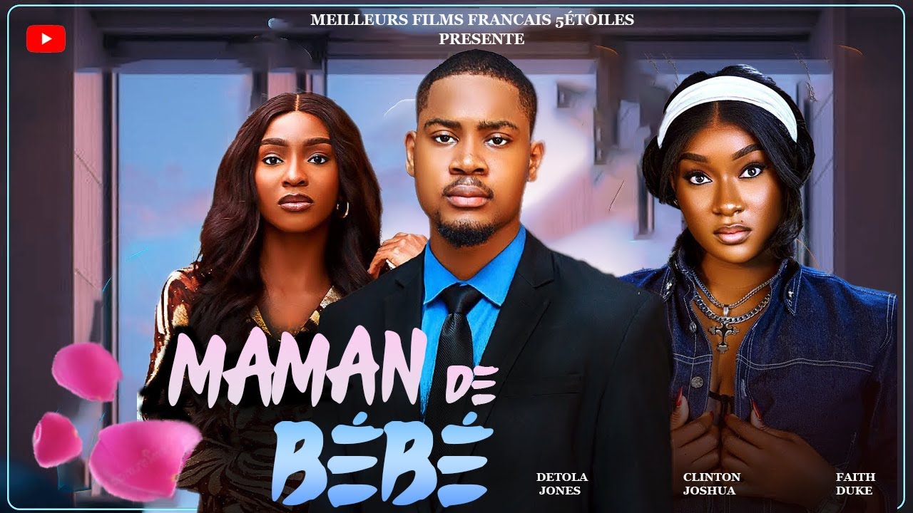 MAMAN DE BÉBÉ | Clinton Joshua | Meilleur Films Français | Films Nigérian En Français 2026