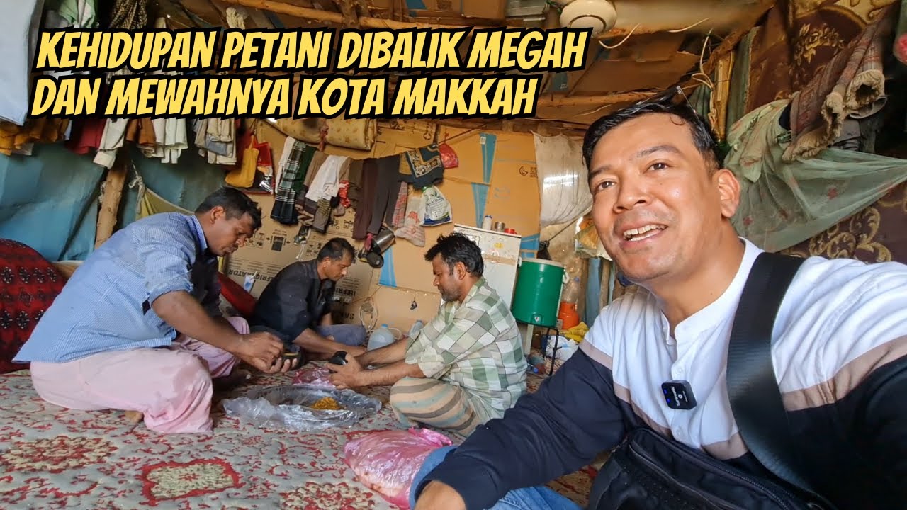 KEHIDUPAN PETANI DI BALIK MEGAH DAN MEWAHNYA KOTA MAKKAH