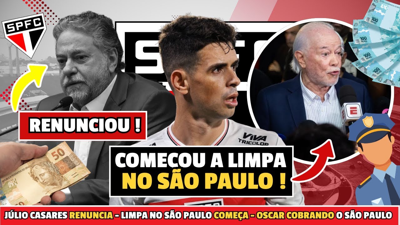 🚨JÚLIO CASARES RENUNCIA NO SÃO PAULO! HARRY MASSIS É O NOVO PRESIDENTE | OSCAR COBRANDO O SPFC E +
