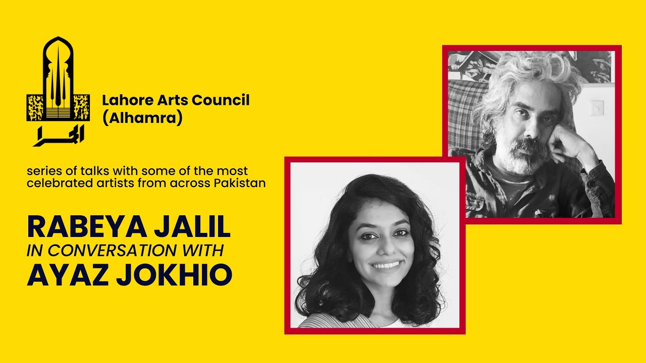 Rabeya Jalil in conversation with Ayaz Jokhio | Artist talk | Art Museum | Alhamra