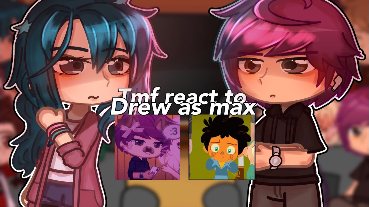 TMF react to Drew as max // tmf x camp camp // gcrv