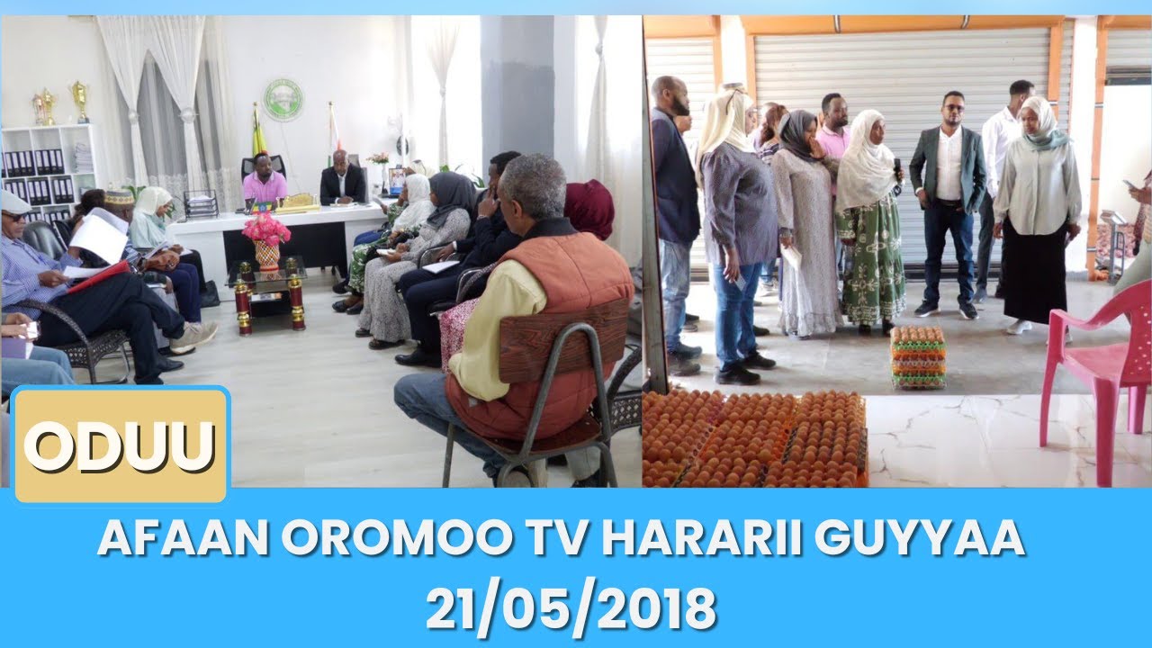 Afaan Oromoo TV Hararii Guyyaa 21/05/2018