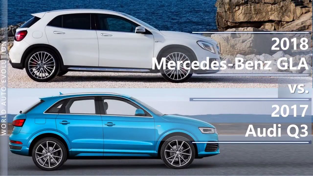 2018 Mercedes-Benz GLA vs 2017 Audi Q3 (technical comparison)