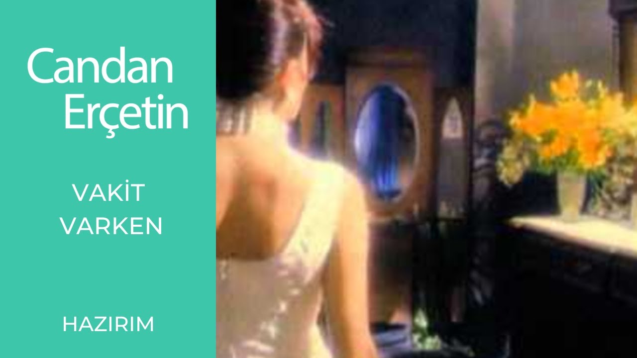 Candan Erçetin - Vakit Varken