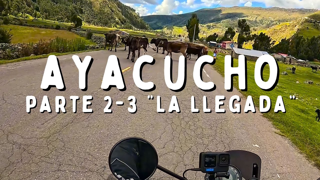 Ruta de Lima a Ayacucho en moto 2025 parte 2/3 