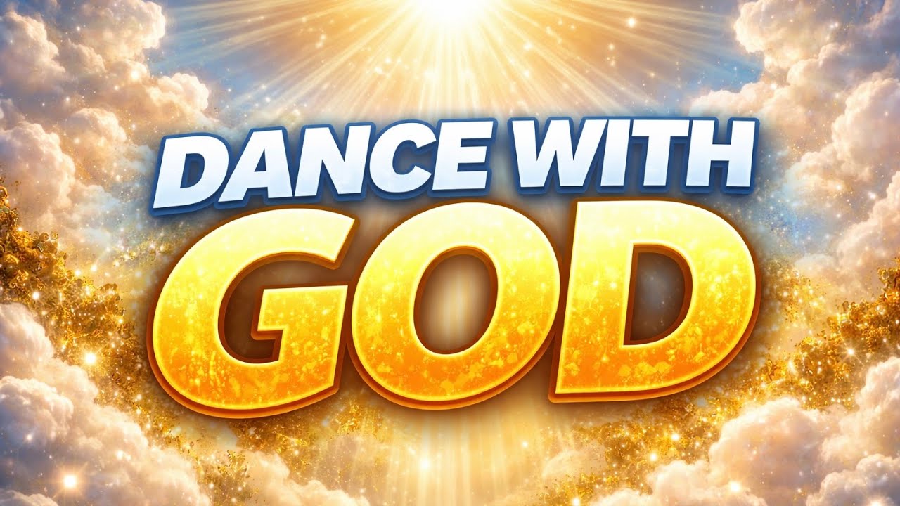 DANCE WITH GOD