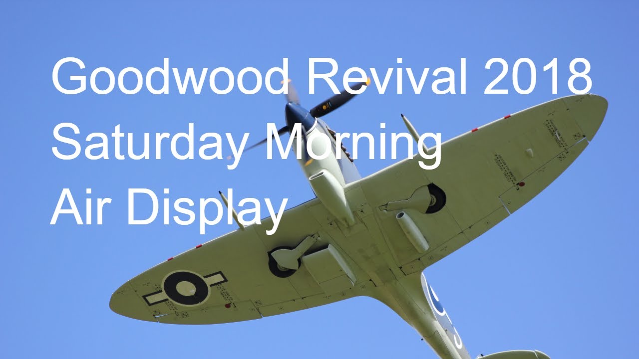 Goodwood Revival 2018 Air Display 8th September Spitfires Hurricane