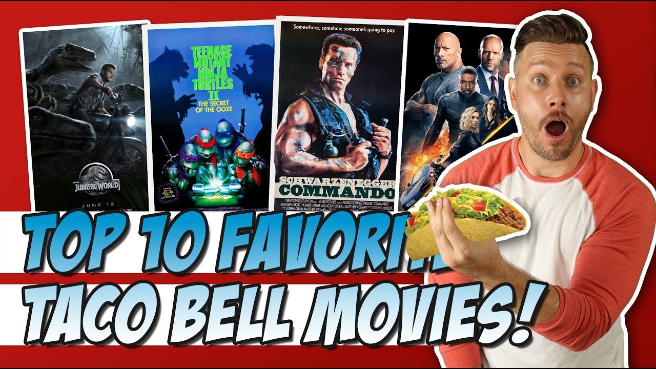 Top 10 Favorite Taco Bell Movies! (Guilty Pleasure Movies)