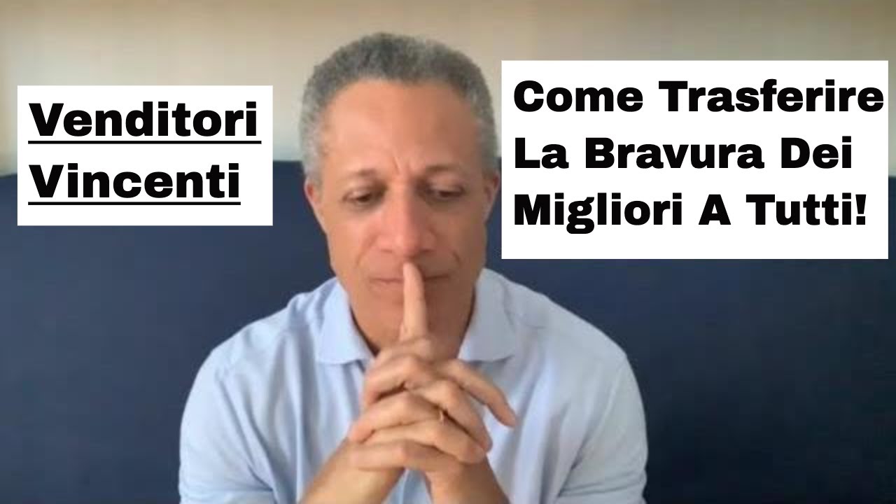 Il Venditore Vincente: Trasferire La Bravura Dei Migliori A Tutti!