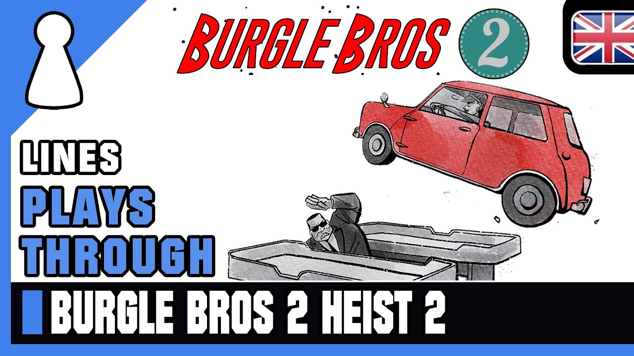 Lines plays through Burgle Bros 2 - Heist 2