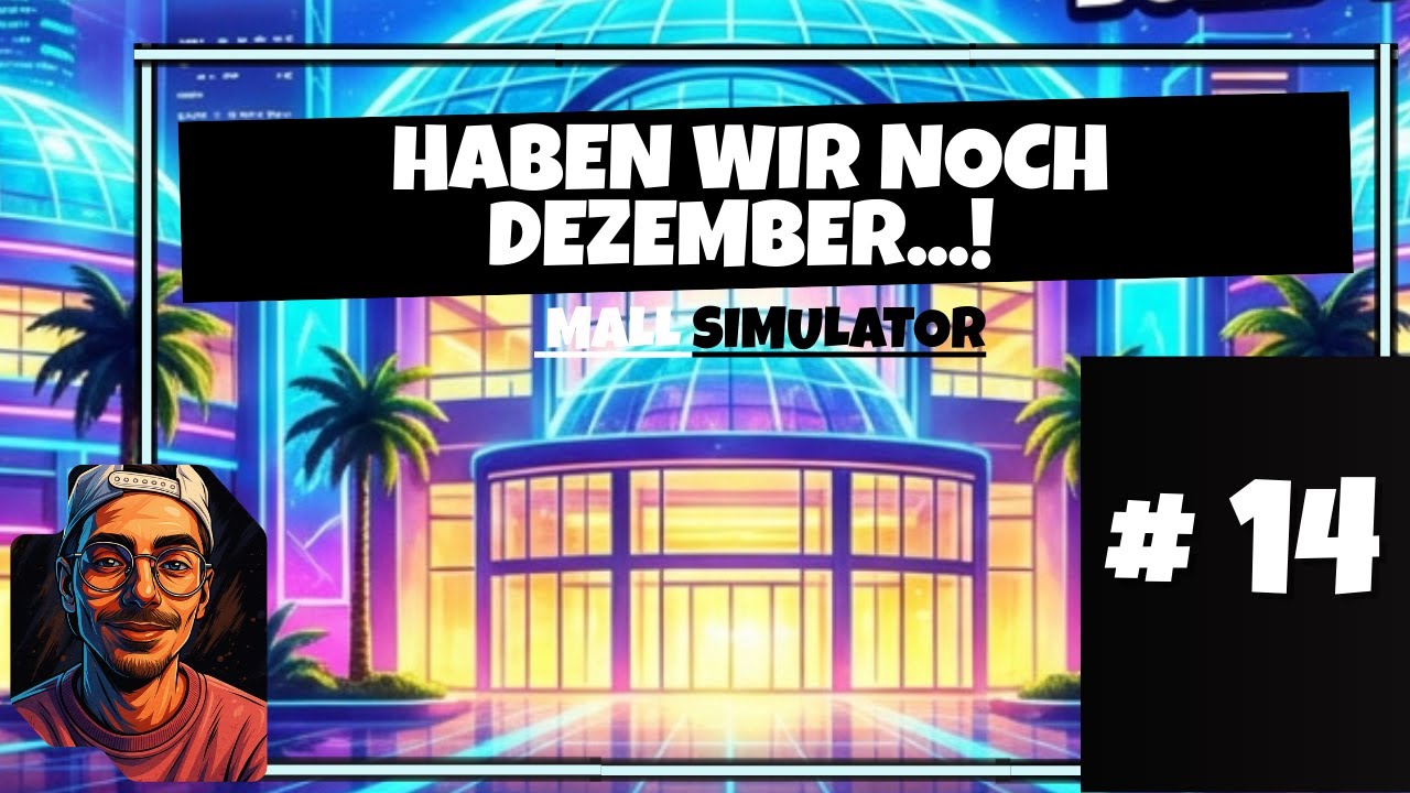 HABEN WIR NOCH DEZEMBER   MALL SIMULATOR   #14 DEUTSCH LETSPLAY