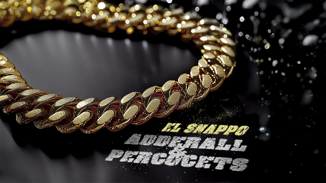 El Snappo - Adderall & Percocets [Official Audio]
