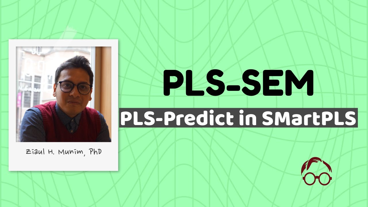 PLS-SEM (10): PLS-Predict in SmartPLS