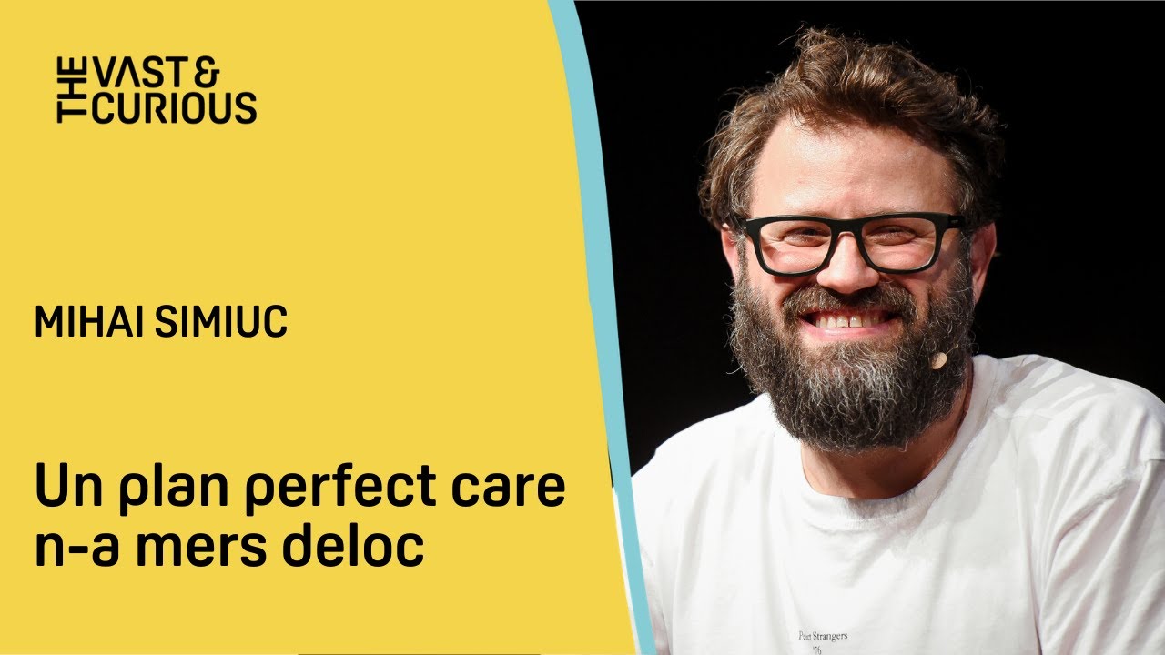 Un plan perfect care n-a mers deloc. Mihai Simiuc la THE VAST&THE CURIOUS