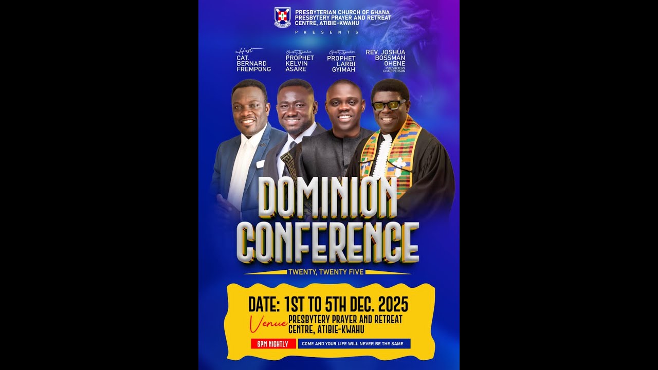 ***DOMINION CONFERENCE 2025 WITH ONYAME KYEAME (PROPHET SAMUEL LARBI-GYIMAH***