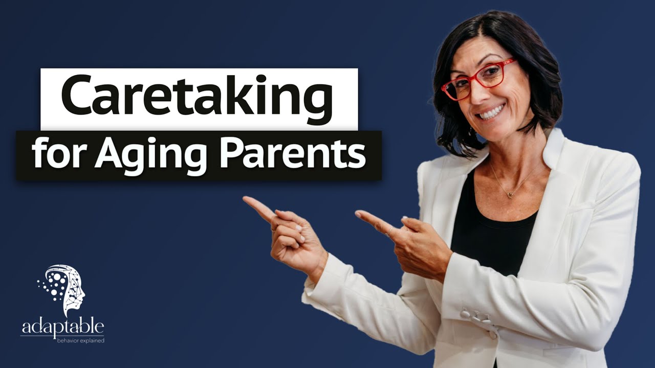 Caretaking for Aging Parents