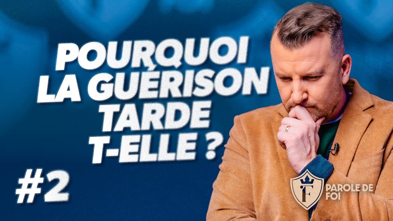 POURQUOI LA GUÉRISON tarde-t-elle ? #2 | Pst. Joël Spinks | Parole de foi