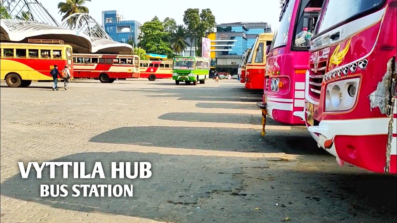 Vyttila Hub KSRTC and Private Bus Stand, Ernakulam District, Kerala