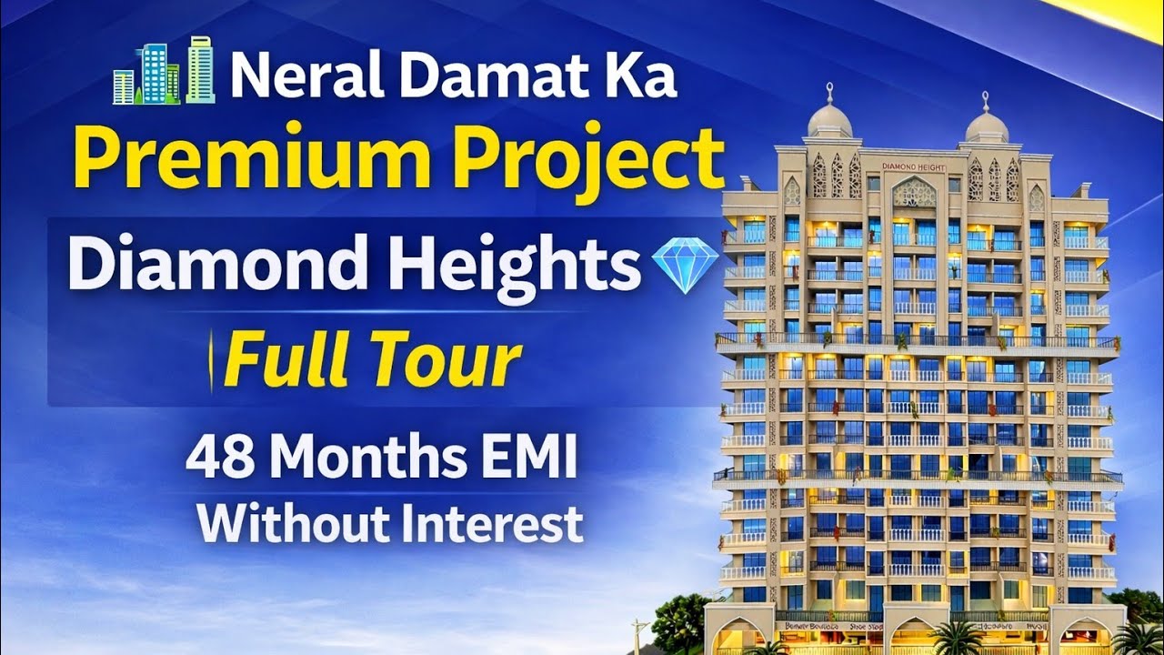 🏙️ Neral Ka Premium Project | Diamond Heights 💎 | 48 Months EMI Without Interest| Full Tour