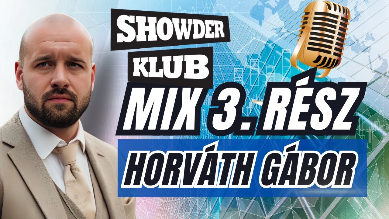 Horváth Gábor - Showder Klub Mix - HARMADIK RÉSZ