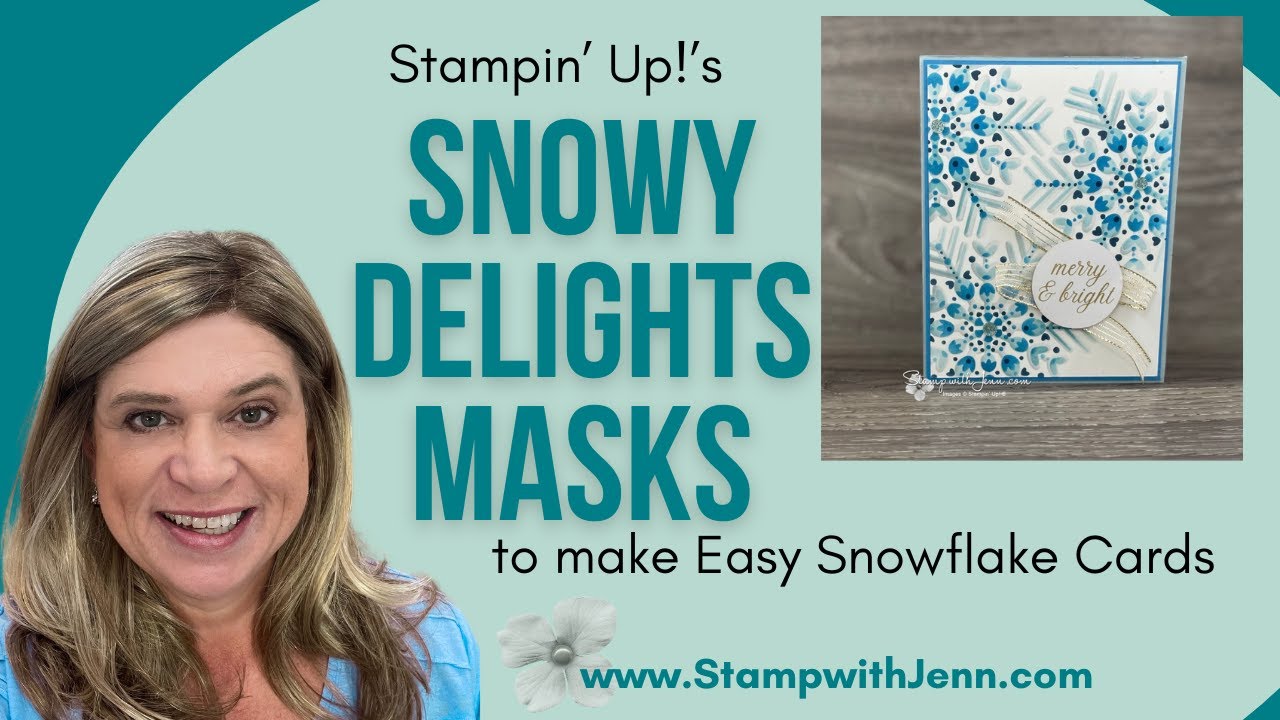 Урок по созданию масок Snowy Delights | Простые открытки со снежинками (Stampin’ Up!)