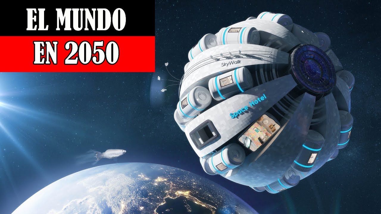 As&iacute; Ser&aacute; el Mundo en el A&ntilde;o 2050: 5 Hechos Incre&iacute;bles que Ocurrir&aacute;n