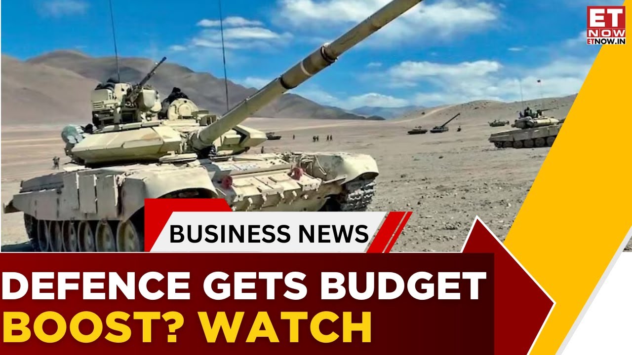 Defence Sector Likely To Get Major Boost In The Upcoming Union Budget? | Business News | ET Now