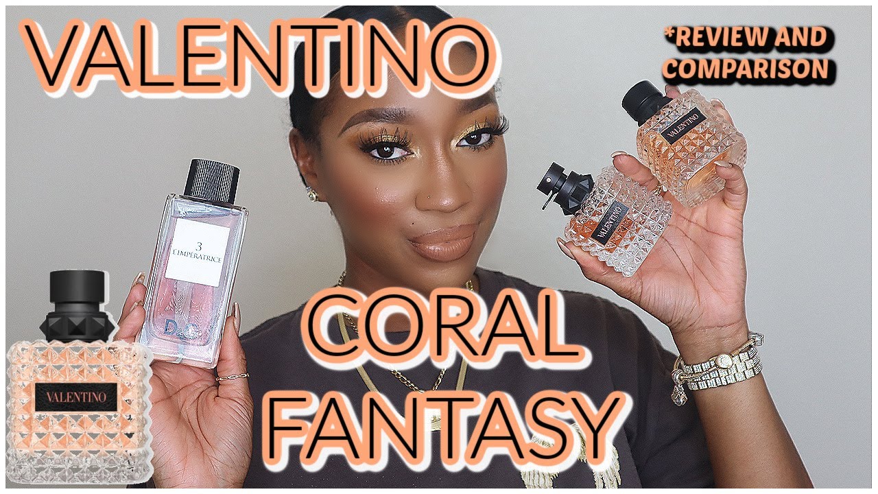 *NEW* 🥝🍊Valentino Donna Born in Roma Coral Fantasy Review and Comparison