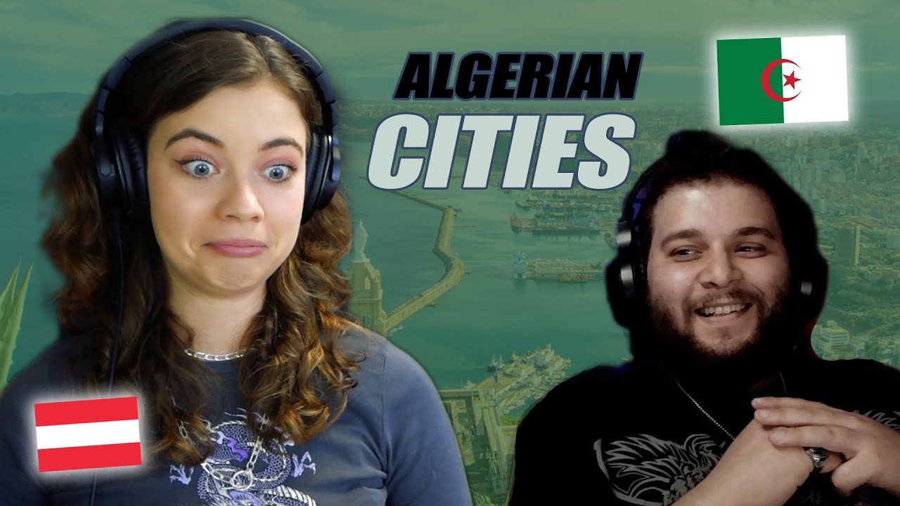 Reacting to MORE ALGERIAN CITIES (Oran, Sefar) + Tirol, Austria