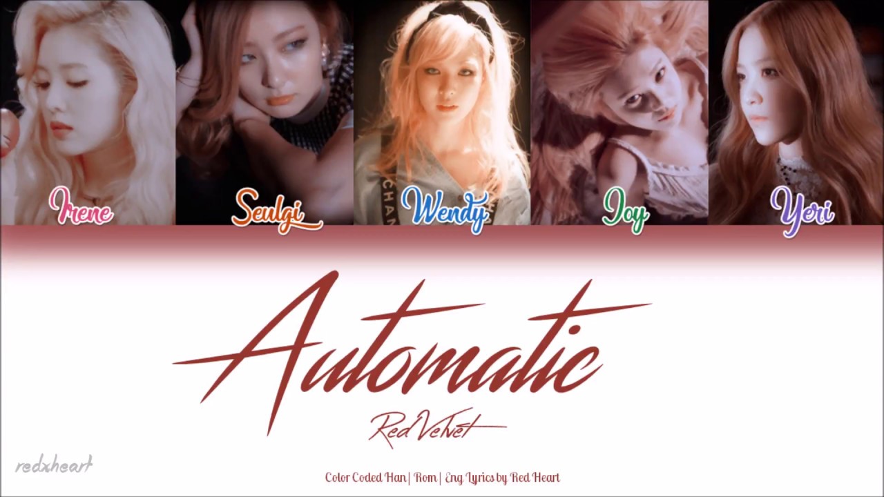 Red Velvet (레드벨벳) — Automatic (Han|Rom|Eng Color Coded Lyrics by Red Heart)