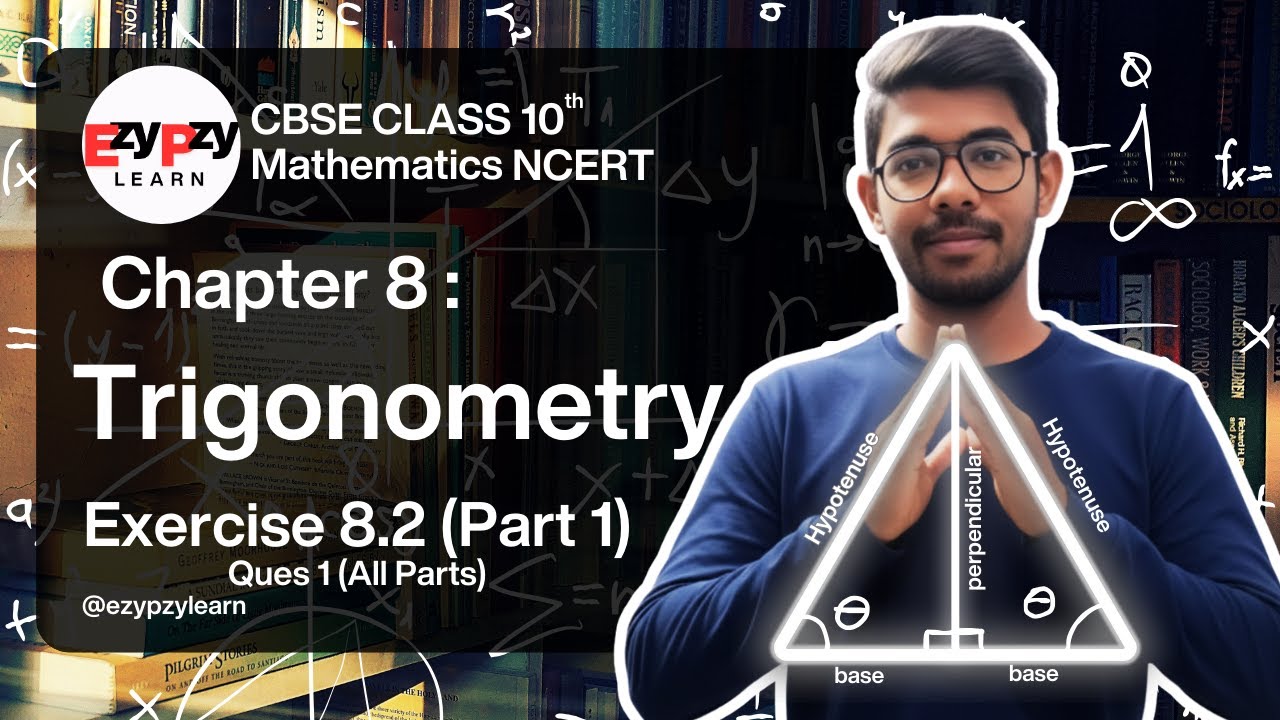 Introduction to Trigonometry Class 10th | Chapter 8 Exercise 8.2 Part 1 | CBSE Maths |