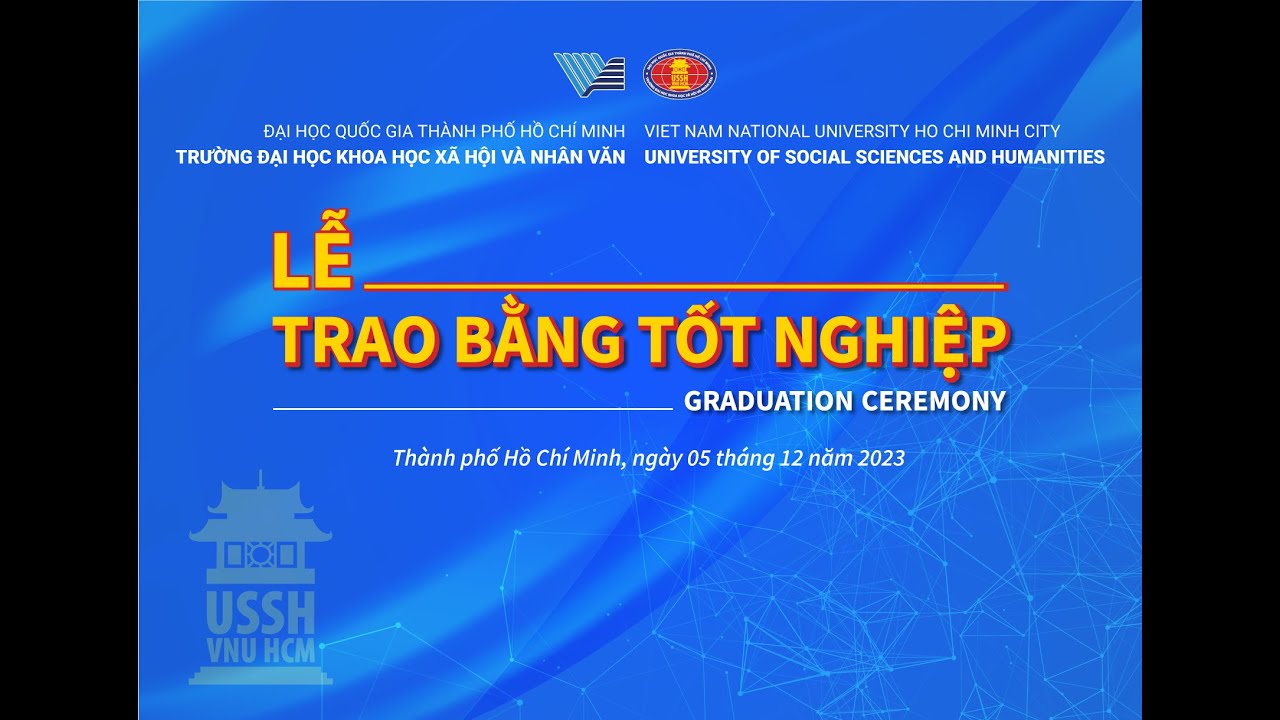 LỄ TRAO BẰNG TỐT NGHIỆP TRƯỜNG ĐẠI HỌC KHOA HỌC XÃ HỘI VÀ NHÂN VĂN