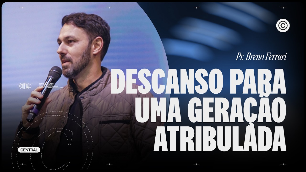 DESCANSO PARA UMA GERAÇÃO ATRIBULADA | PR BRENO FERRARI | DOMINGO 18H | 15/03/2026