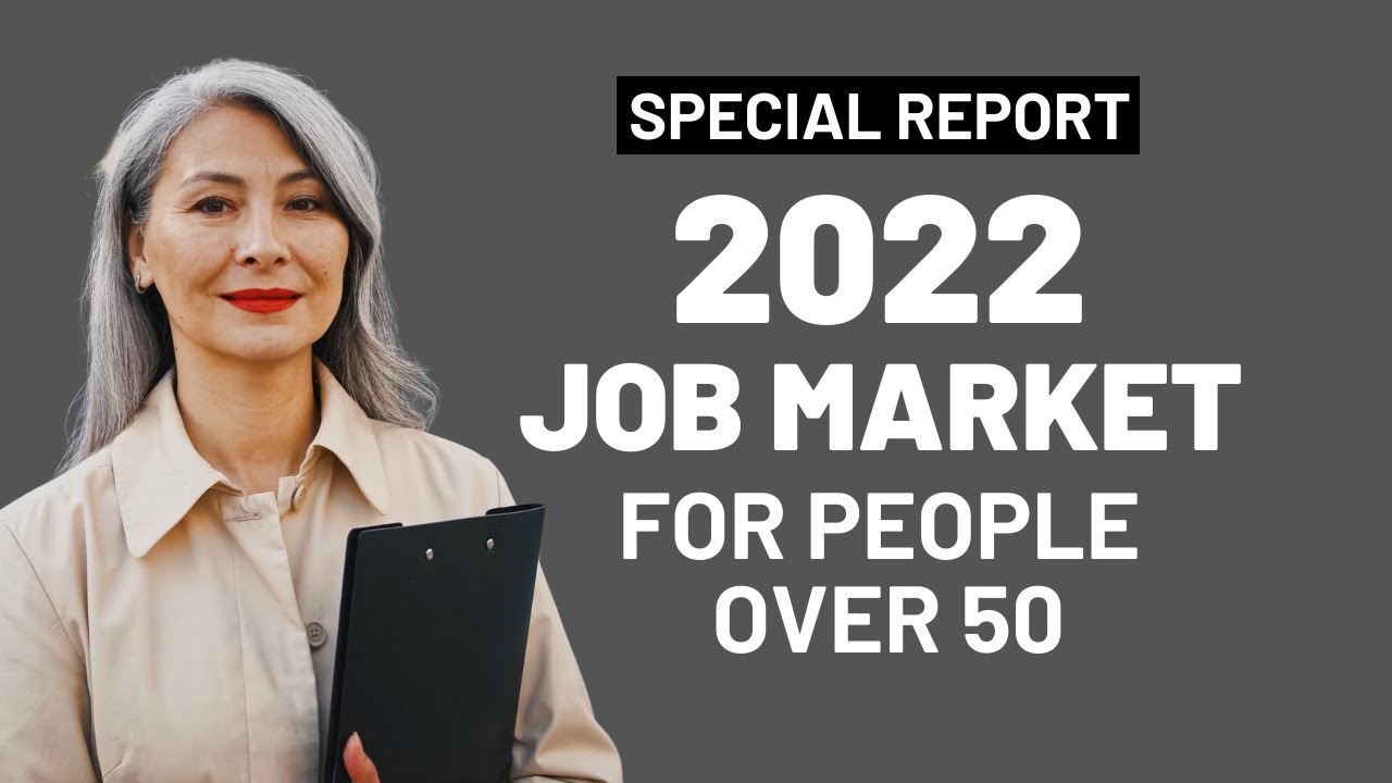 What the Job Market Will Look Like in 2022 for People Over 50