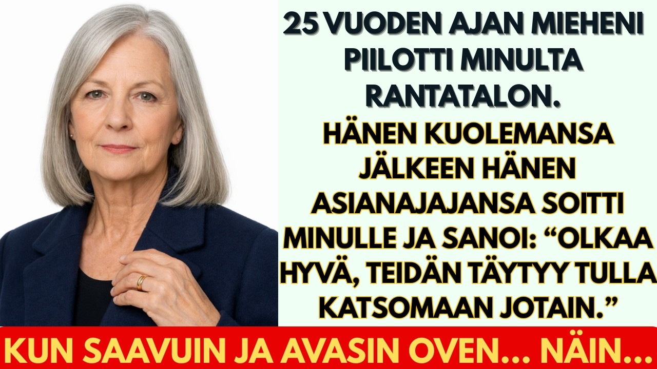 25 vuoden ajan mieheni piilotti minulta rantatalonsa Mutta hänen kuolemansa jälkeen joku soitti minu