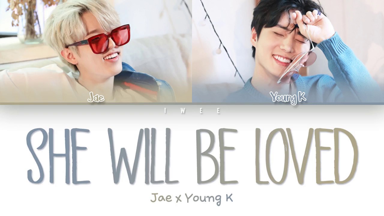 DAY6 (데이식스) – She Will Be Loved (Cover) (Eng) Color Coded Lyrics/가사