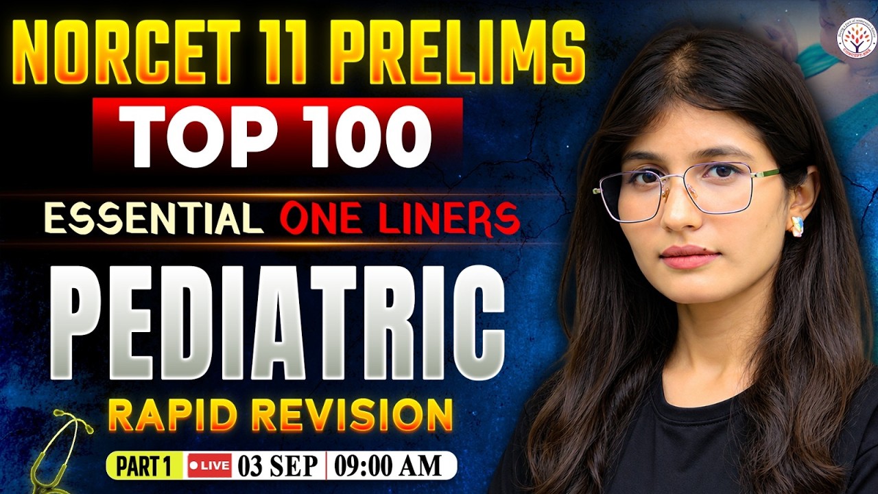 NORCET 11 Pediatric Nursing | Top 100 One-Liners |NORCET 11 Marathon Class |NORCET 2026 |Swara Ma'am