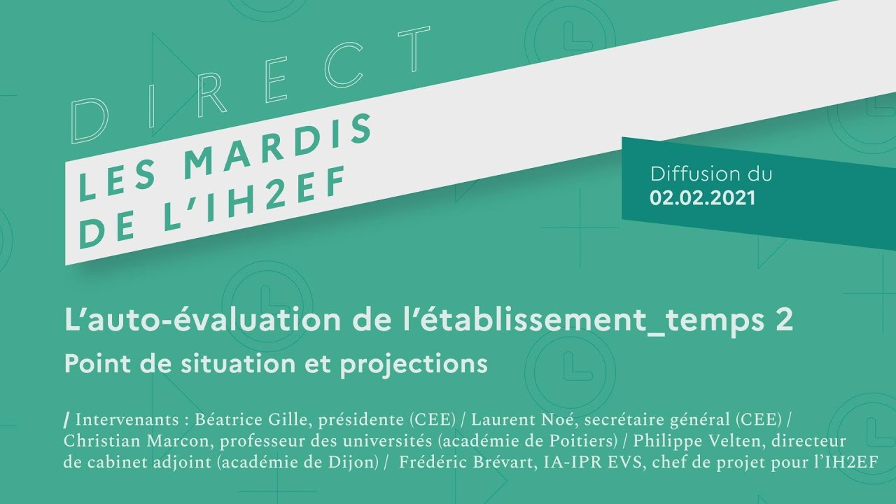 [Mardis de l'IH2EF] : l'auto-évaluation de l'établissement_Temps 2