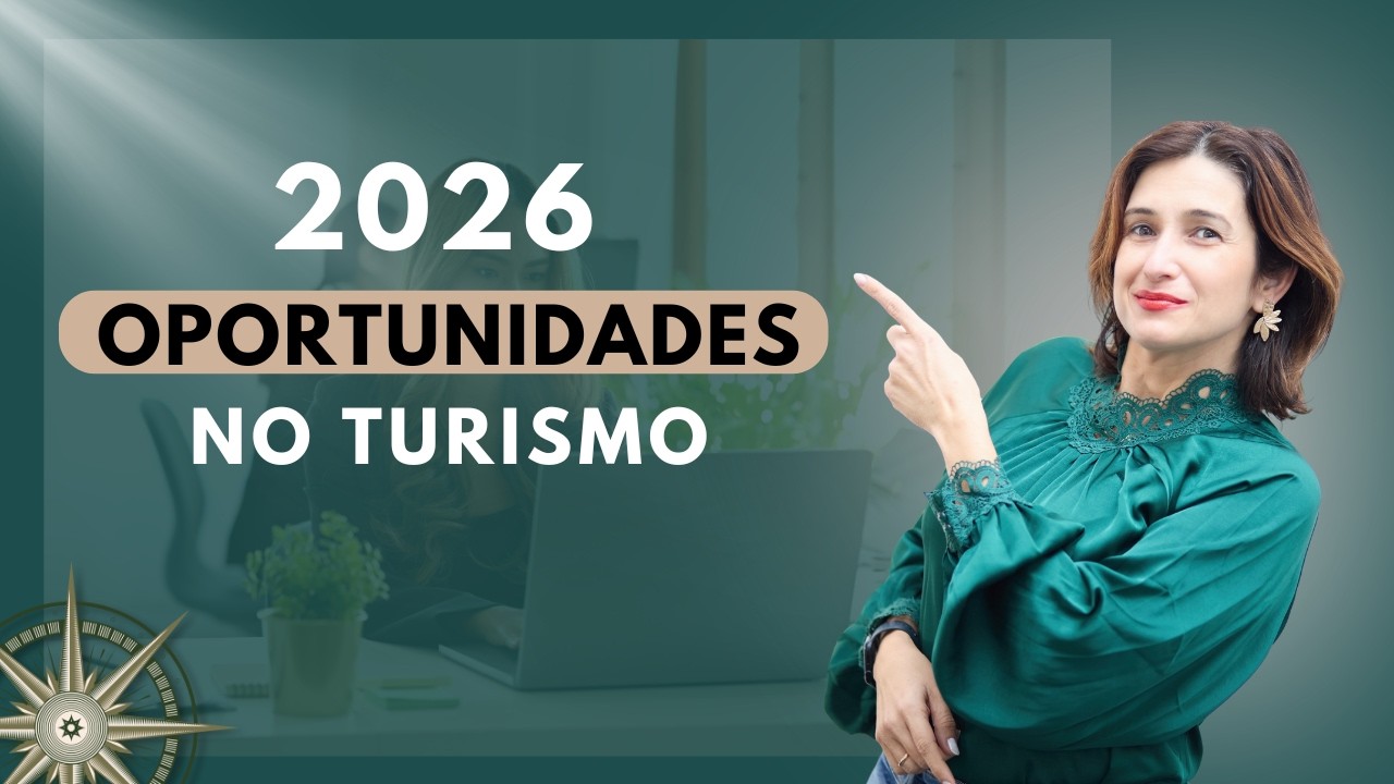 Turismo 2026: Oportunidades para Lucrar na Transição de Carreira e Escalar seu Negócio!