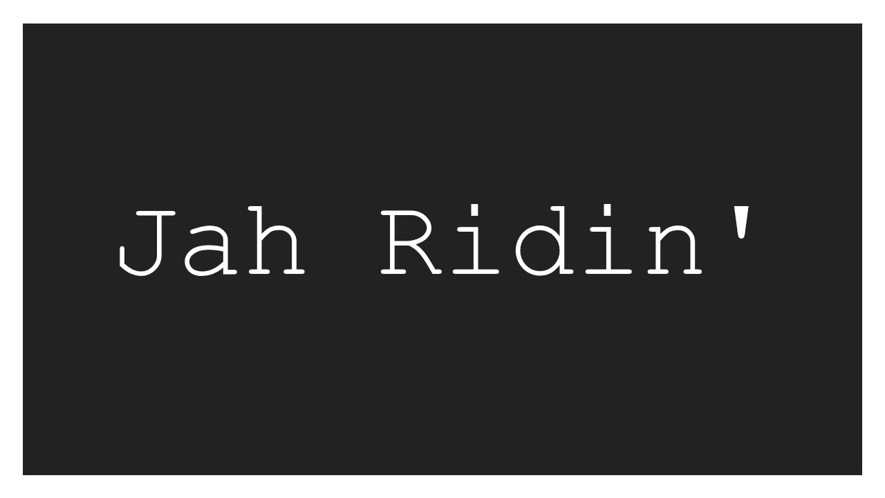 Jah Ridin'
