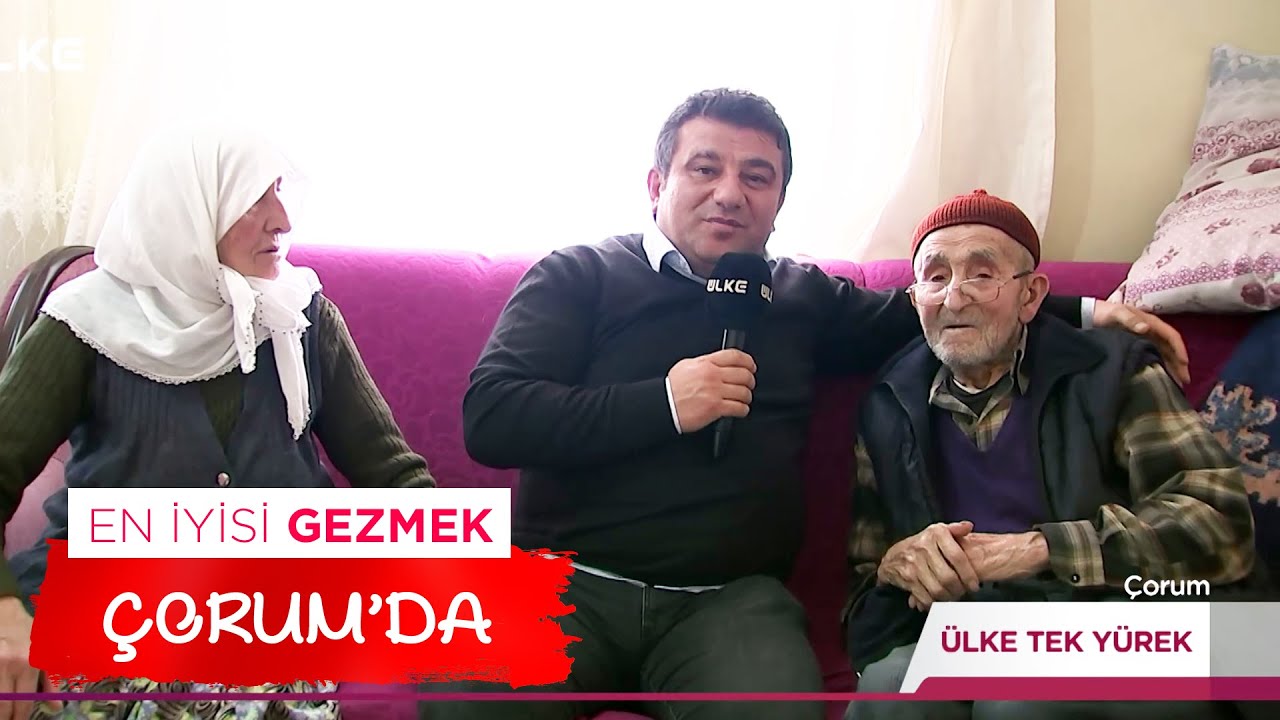 En İyisi Gezmek - Çorum | ÜLKE TEK YÜREK